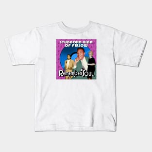 Remember When - Stubbon Kind Of Fellow Kids T-Shirt